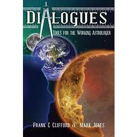 Dialogues: Tools For The Working Astrologer