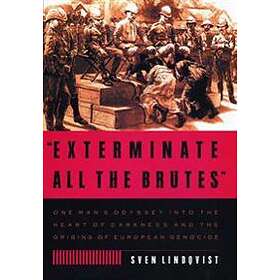 'Exterminate All The Brutes'