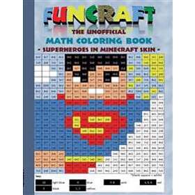 Funcraft The Unofficial Math Coloring Book: Superheroes In Minecraft Skin