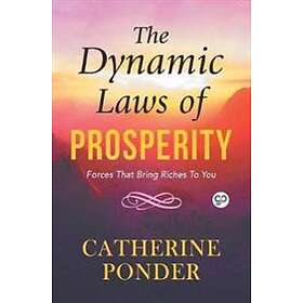 The Dynamic Laws Of Prosperity