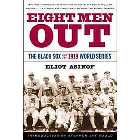 Eight Men Out: The Black Sox And The 1919 World Series