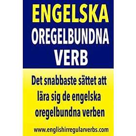 Engelska Oregelbundna Verb: Det Snabbaste Sättet Att Lära Sig De Engelska Oregelbundna Verben! (Black & White Version)