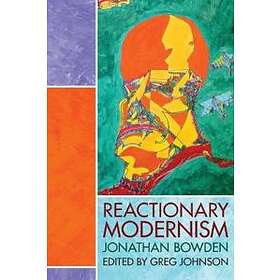 Reactionary Modernism