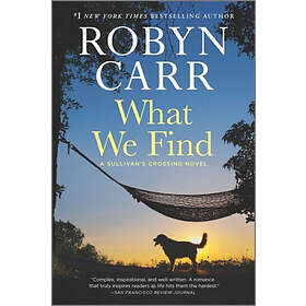 What We Find: A Sullivan's Crossing Novel