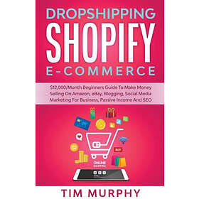 Dropshipping Shopify E-commerce $12.000/Month Beginners Guide To Make Money Sell