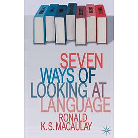 Seven Ways Of Looking At Language