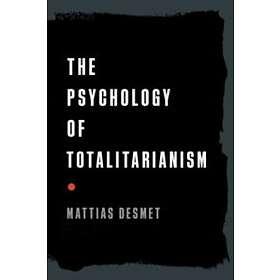 The Psychology Of Totalitarianism