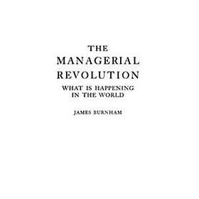 The Managerial Revolution