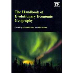 The Handbook Of Evolutionary Economic Geography