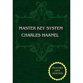 The Master Key System (Unabridged Ed. Includes All 28 Parts) By Charles Haanel