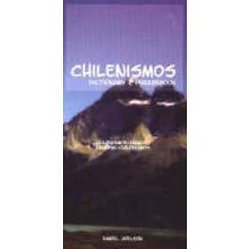Chilenismos-English English-Chilenismos Dictionary And Phrasebook