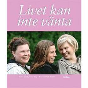 Livet Kan Inte Vänta