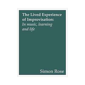 The Lived Experience Of Improvisation