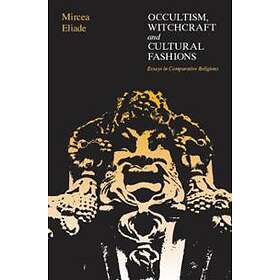 Occultism, Witchcraft, And Cultural Fashions
