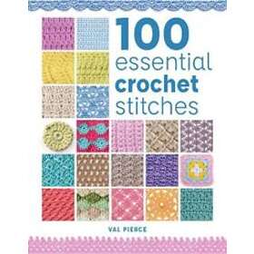 100 Essential Crochet Stitches