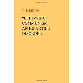 'Left-Wing' Communism, An Infantile Disorder