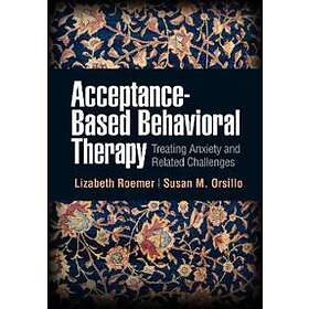Acceptance-Based Behavioral Therapies In Practice