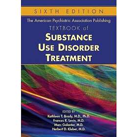The American Psychiatric Association Publishing Textbook Of Substance Use Disorder Treatment
