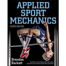 Applied Sport Mechanics 4th Edition With Web Resource