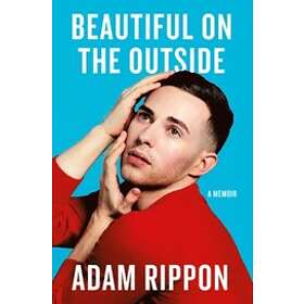 Beautiful On The Outside: A Memoir