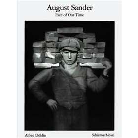 August Sander: Face Of Our Time