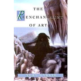 The Reenchantment Of Art