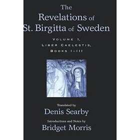 The Revelations Of St. Birgitta Of Sweden: Volume I