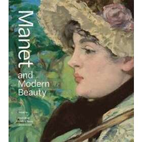 Manet And Modern Beauty The Artist's Last Years