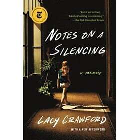 Notes On A Silencing: A Memoir