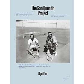 Nigel Poor: The San Quentin Project