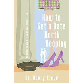 How To Get A Date Worth Keeping