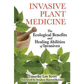 Invasive Plant Medicine