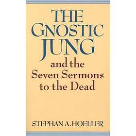 The Gnostic Jung And The Seven Sermons To The Dead