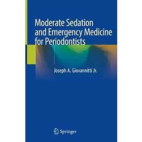 Moderate Sedation And Emergency Medicine For Periodontists