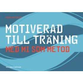 Motiverad Till Träning Med MI Som Metod