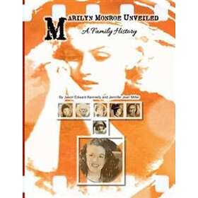 Marilyn Monroe Unveiled: A Family History