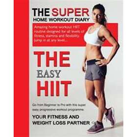 The Easy HIIT: A Home Work Out Plan For Weight Loss And Fitness High Intensity I