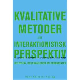 Kvalitative Metoder I Et Interaktionistisk Perspektiv