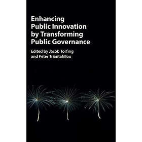 Enhancing Public Innovation By Transforming Public Governance