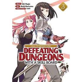 CALL TO ADVENTURE! Defeating Dungeons With A Skill Board (Manga) Vol. 3