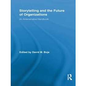 Storytelling And The Future Of Organizations