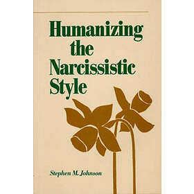 Humanizing The Narcissistic Style