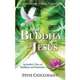 From Buddha To Jesus