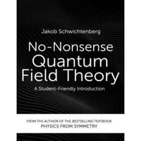 No-Nonsense Quantum Field Theory: A Student-Friendly Introduction