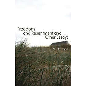 Freedom And Resentment And Other Essays