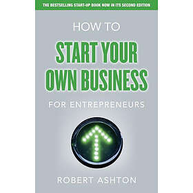 How To Start Your Own Business For Entrepreneurs