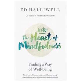Into The Heart Of Mindfulness