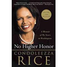 No Higher Honor: A Memoir Of My Years In Washington