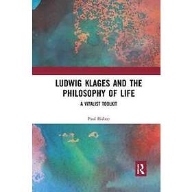 Ludwig Klages And The Philosophy Of Life