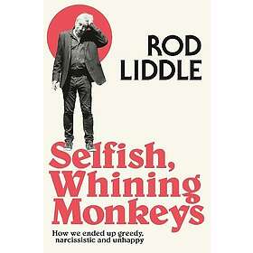 Selfish Whining Monkeys